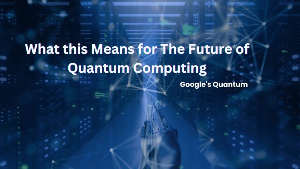 Introduction 2 Google's Quantum AI Research : You Should to Know Google's Quantum